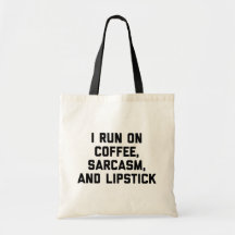 Executar Coffee, Sarcasm & Lipstick Engraçado Cote