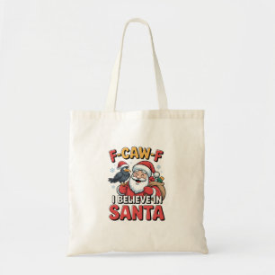 Bolsa Tote F-Caw-F Acredito em Papais noeis Engraçados Corvo