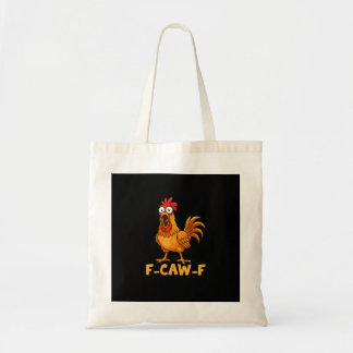 Bolsa Tote F-Caw-F Funny Chicken Humor Quote Rooster Meme Fun