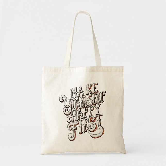 Bolsa Tote Faça a Si Mesmo Feliz Primeiro (Frente)