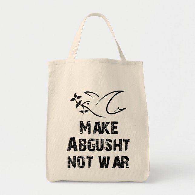 Bolsa Tote Faça Abgusht Não Guerra (Frente)