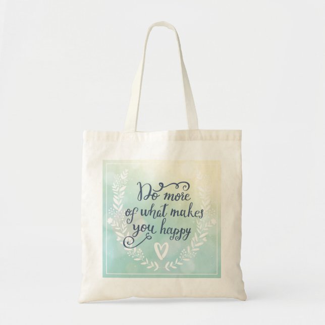 Bolsa Tote Faça mais do que o faz feliz (Frente)
