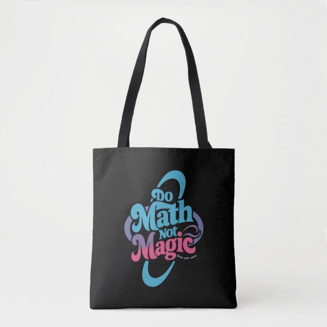 Bolsa Tote Faça Matemática Não Mágica Amantes da Matemática (Frente)