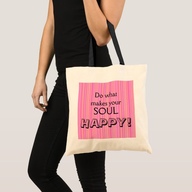 Bolsa Tote Faça o que faz sua alma feliz inspiração (Frente (produto))