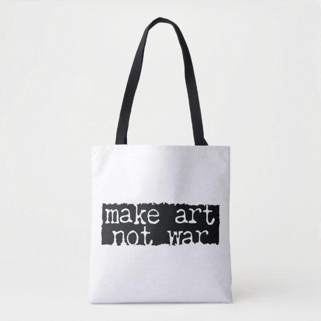 Bolsa Tote Fazer Arte, Não Guerra (Frente)