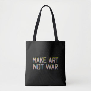 Bolsa Tote Fazer Arte, Não Guerra