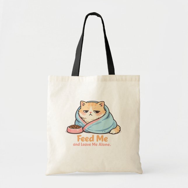 Bolsa Tote Feed Me and Leave Me Alone Funny Sleepy Cat (Frente)