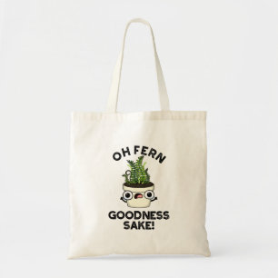 Bolsa Tote Fern Goodness Sake Funny Plant Pun