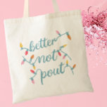 Bolsa Tote Festa de solteira de inverno<br><div class="desc">Esta bolsa de tote divertida é perfeita para Festas de solteira de inverno! A frente lê "melhor que não pout" em uma fonte de luz de string. Adicione as informações das marcas ao verso usando o recurso de personalização.</div>
