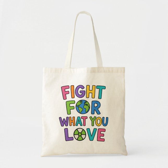 Bolsa Tote Fight For What You Love Nuclear Power Future (Frente)