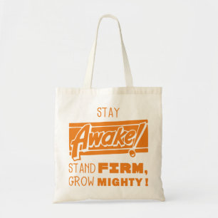 Bolsa Tote Fique Acordado, Fique firme. Crescer poderoso