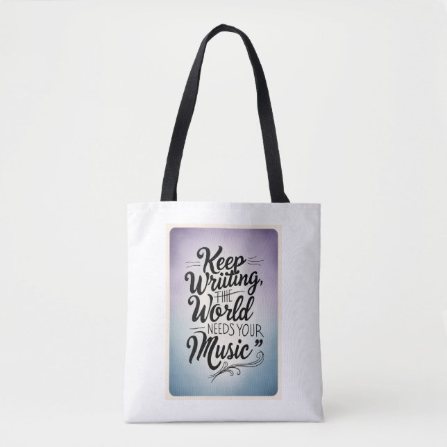 Bolsa Tote Fique Escrevendo. O mundo precisa de sua música (Frente)