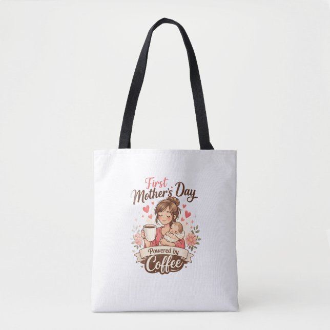 Bolsa Tote First Mother’s Day Fueled by Coffee – New Mom Gift (Frente)