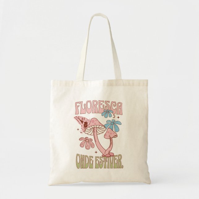 Bolsa Tote "Floresça Onde Estiver" Boho Floral (Frente)
