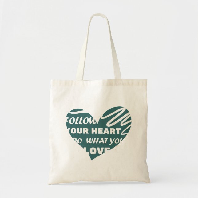 Bolsa Tote Follow you heart, Do what you love green heart (Frente)