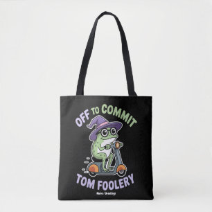 Bolsa Tote Fora para Cometer Tom Foolery Sapo Memória Engraça