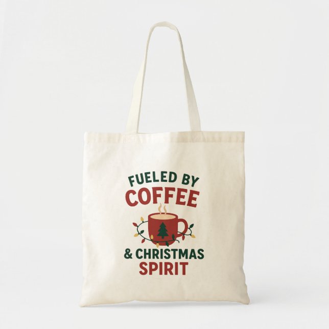 Bolsa Tote Fueled by Coffee & Christmas Spirit Tote Bag (Frente)