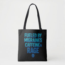 Bolsa Tote Fueled by Migraines, Caffeine & Rage – Blue Rage 