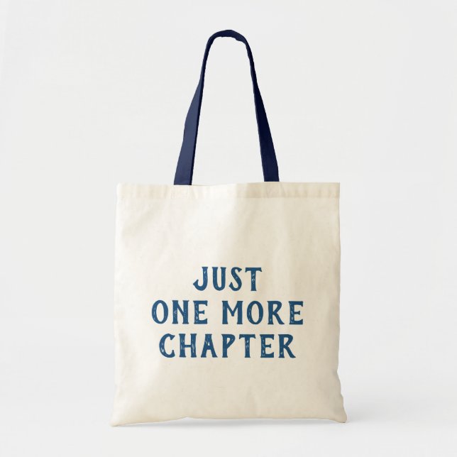 Bolsa Tote Funny Book Lover Saying Just One More Chapter (Frente)