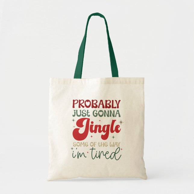 Bolsa Tote  Funny Christmas “Jingle Some of the Way” (Frente)