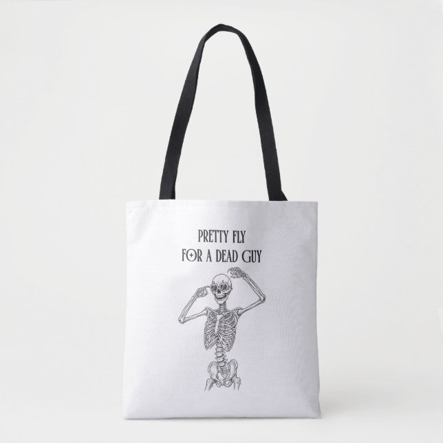 Bolsa Tote Funny Halloween Skeleton Pretty Fly For a Dead Guy (Frente)