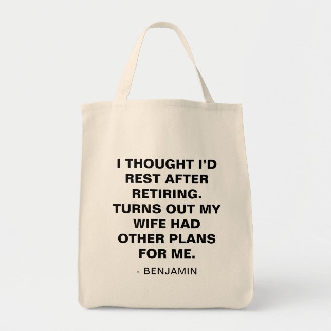 Bolsa Tote Funny Husband Retirement Humor Quote Gift (Frente)