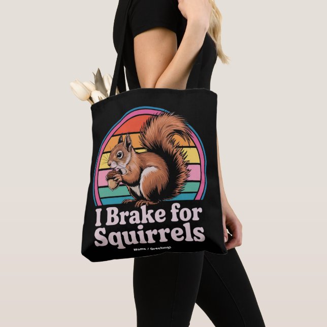 Bolsa Tote Funny I Brake For Squirrels Gift Animal Lovers (Close Up)