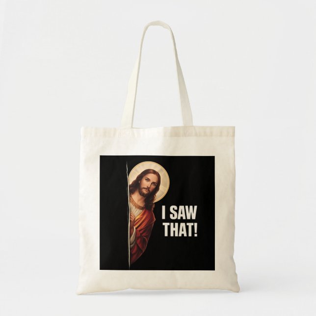 Bolsa Tote Funny Jesus "I Saw That" Christian meme design (Frente)