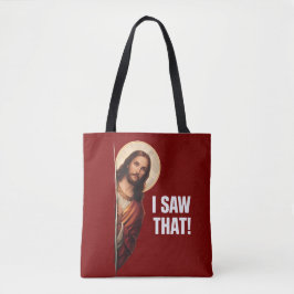 Bolsa Tote Funny Jesus "I Saw That" Christian meme design
