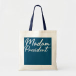 Bolsa Tote Funny Madam President Mom Wife Boss Feminist<br><div class="desc">Funny Madam President Mom Wife Boss Feminist Gift. Perfect gift for your dad,  mom,  papa,  men,  women,  friend and family members on Thanksgiving Day,  Christmas Day,  Mothers Day,  Fathers Day,  4th of July,  1776 Independent day,  Veterans Day,  Halloween Day,  Patrick's Day</div>