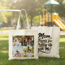 Bolsa Tote Funny Mom Thanks Putting Up With Me 4 Photo 