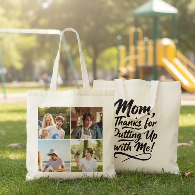 Bolsa Tote Funny Mom Thanks Putting Up With Me 4 Photo  (Criador carregado)