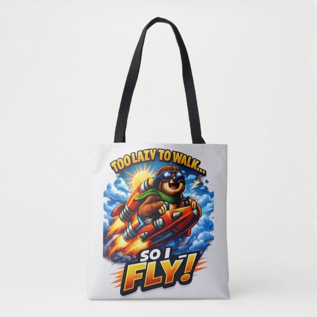 Bolsa Tote Funny Sloth Rocket Meme, Too Lazy to Walk So I Fly (Frente)