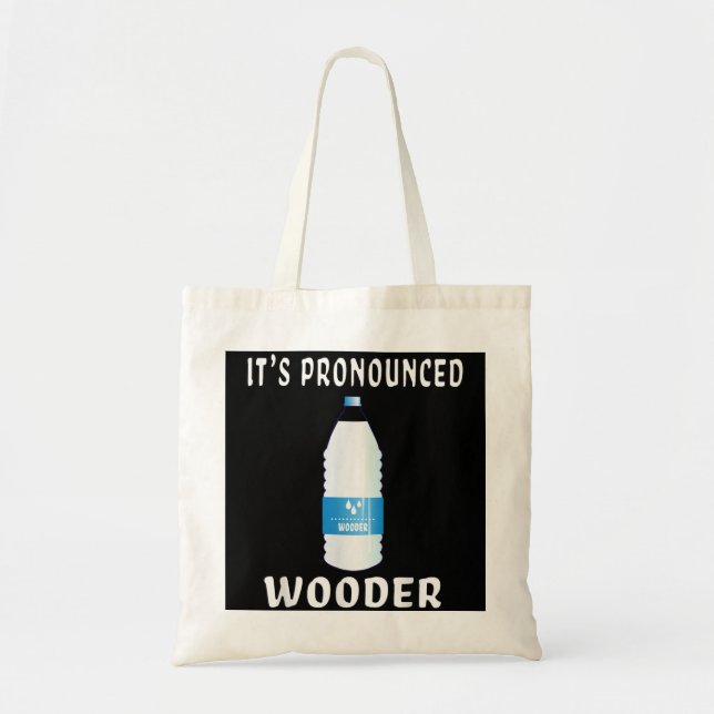 Bolsa Tote Funny Water Pronunciou Wooder Jawn New Jersey Phil (Frente)