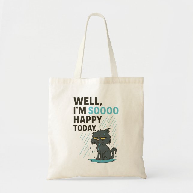 Bolsa Tote Funny Wet Cat Cartoon – Well, I’m Sooo Happy Today (Frente)
