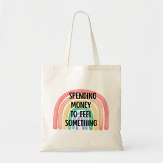 Bolsa Tote Gastando Dinheiro para Sentir Algo - Arco-íris