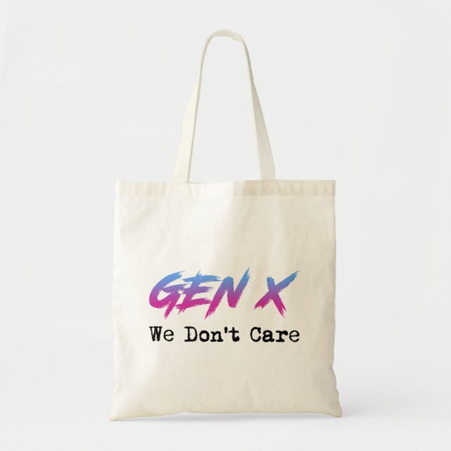 Bolsa Tote Geração X - Não Nos Importamos (Frente)