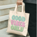 Bolsa Tote Good Vibes Only<br><div class="desc">Good vibes only</div>