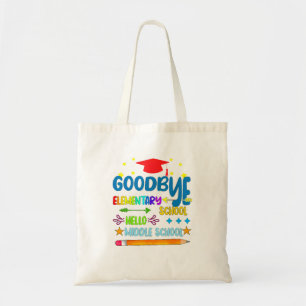 Bolsa Tote Goodbye Elementary Hello MidSchool Graduação