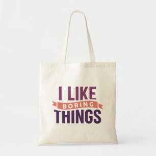 Bolsa Tote Gosto De Coisas Entediosas