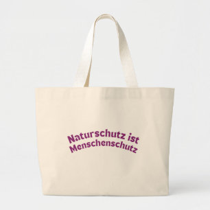 Bolsa Tote Grande A conservação da natureza é proteção humana (alemã