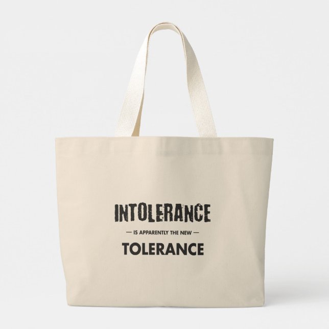Bolsa Tote Grande A Intolerância É Aparentemente A Nova Tolerância (Verso)