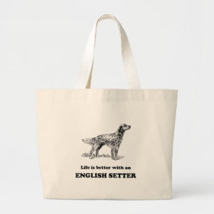 Bolsa Tote Grande A vida é melhor com um setter inglês