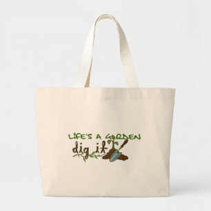 Bolsa Tote Grande A vida é um jardim. Escave-o