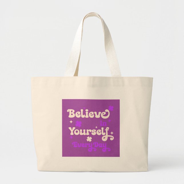 Bolsa Tote Grande Acredite em Si Mesmo Todos os Dias (Frente)