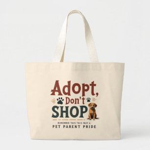 Bolsa Tote Grande Adote, não Compre - Orgulho Pet Parent Sacola de