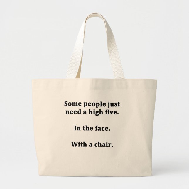 Bolsa Tote Grande Algumas Pessoas precisam de cinco (Frente)