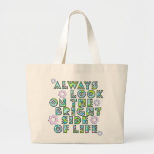 Bolsa Tote Grande always look on the bright of side life