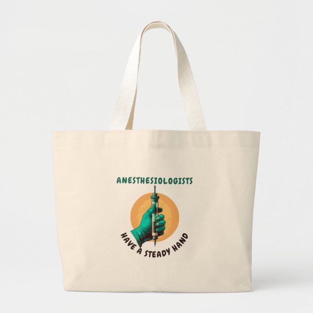 Bolsa Tote Grande Anesthesiologists have a steady hand, Anesthesia (Frente)