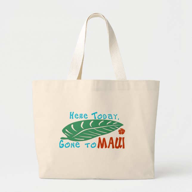 Bolsa Tote Grande Aqui ido hoje à sacola de Maui (Frente)